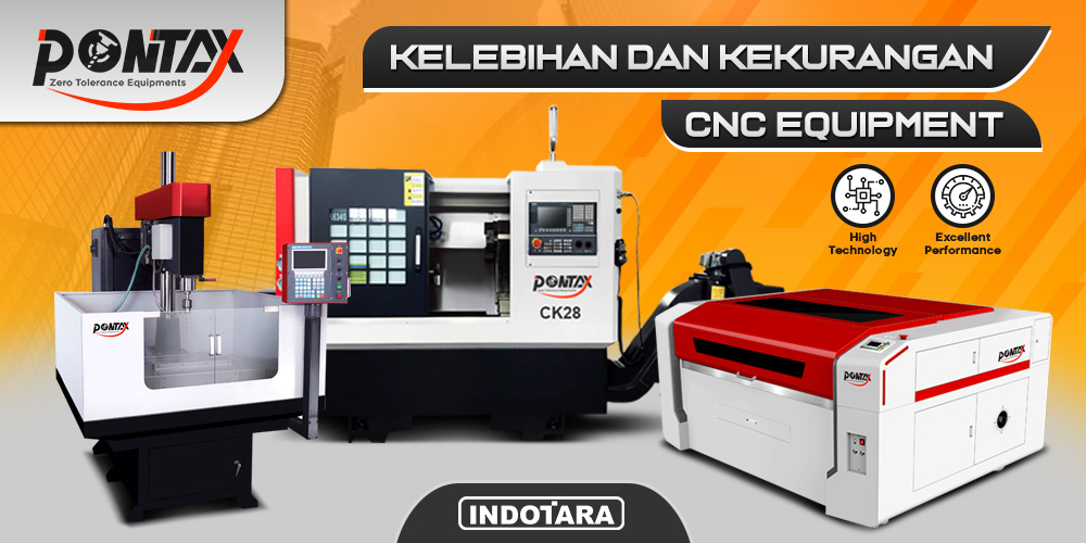 Kelebihan & Kekurangan CNC Equipment